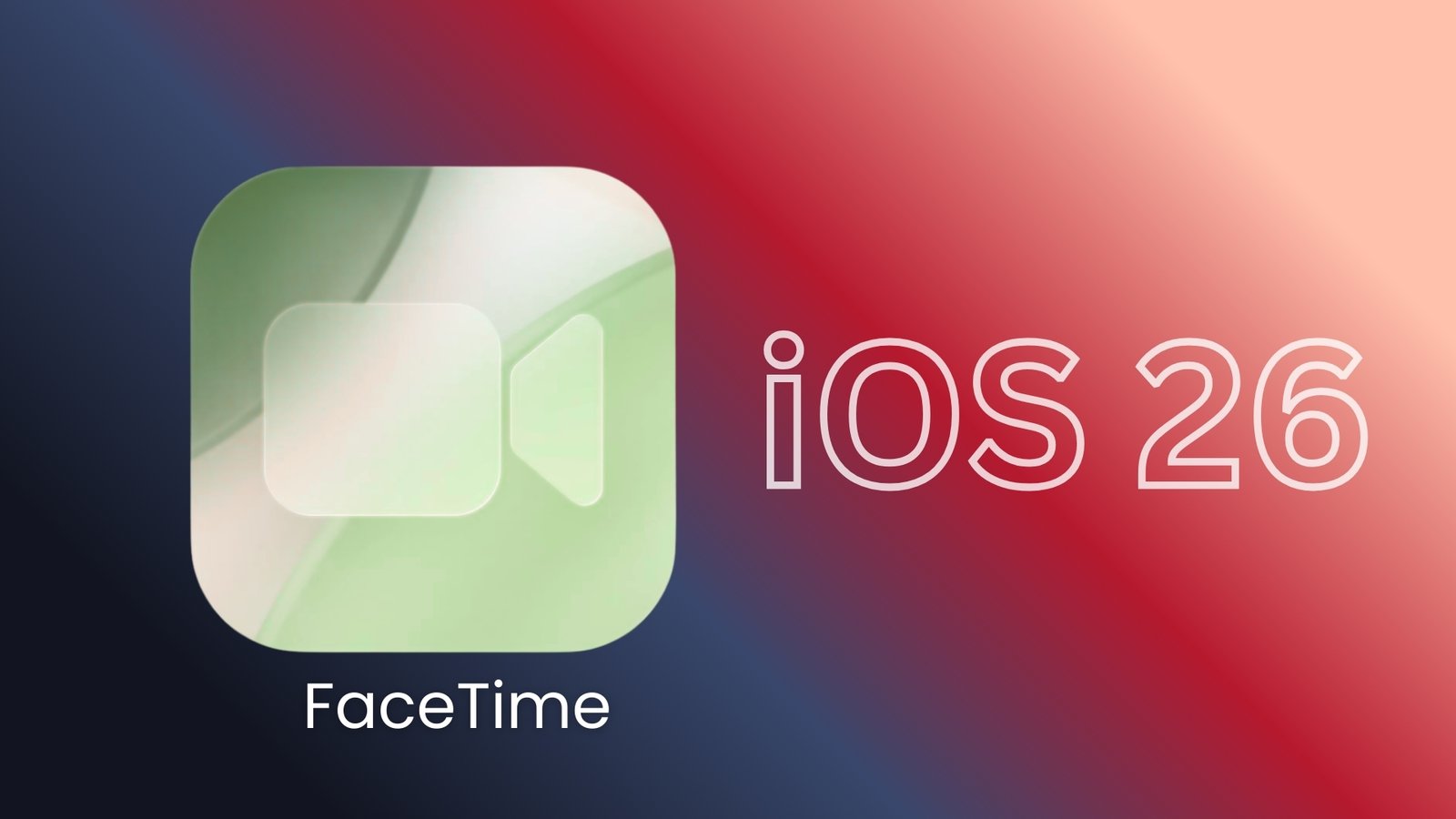 iOS 26 FaceTime features